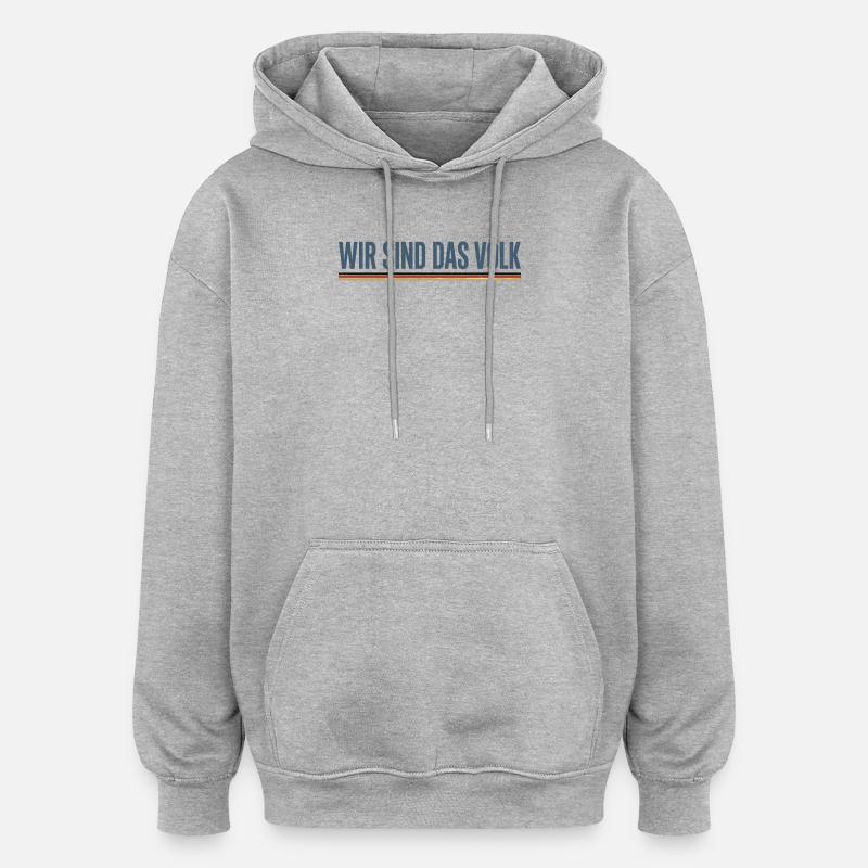 Wir sind das Volk - Oversized Unisex Hoodie - Grau meliert