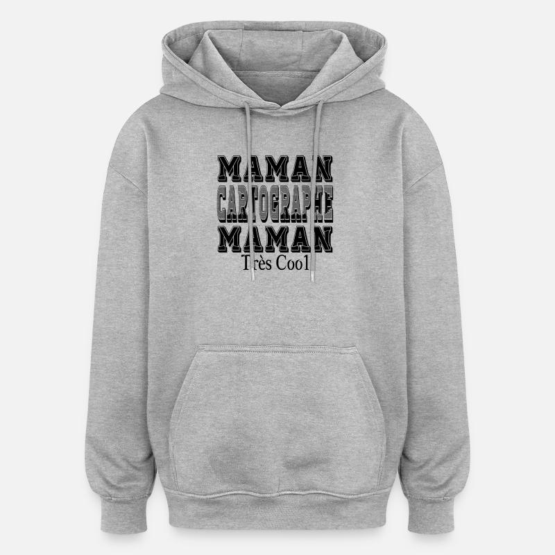 Maman Cartographe Maman Très Cool - Sweat à capuche oversize unisexe - gris chiné