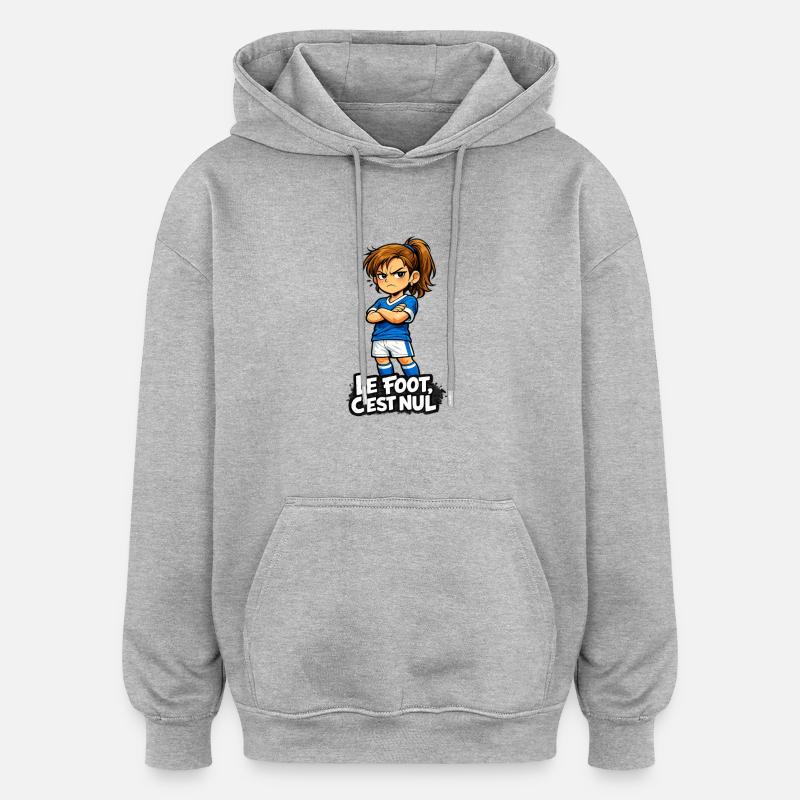 Le foot, c'est nul ! - Sweat à capuche oversize unisexe - gris chiné