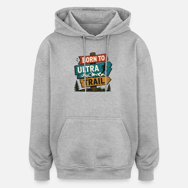 Né pour l’Ultra Trail - Sweat à capuche oversize unisexe - gris chiné