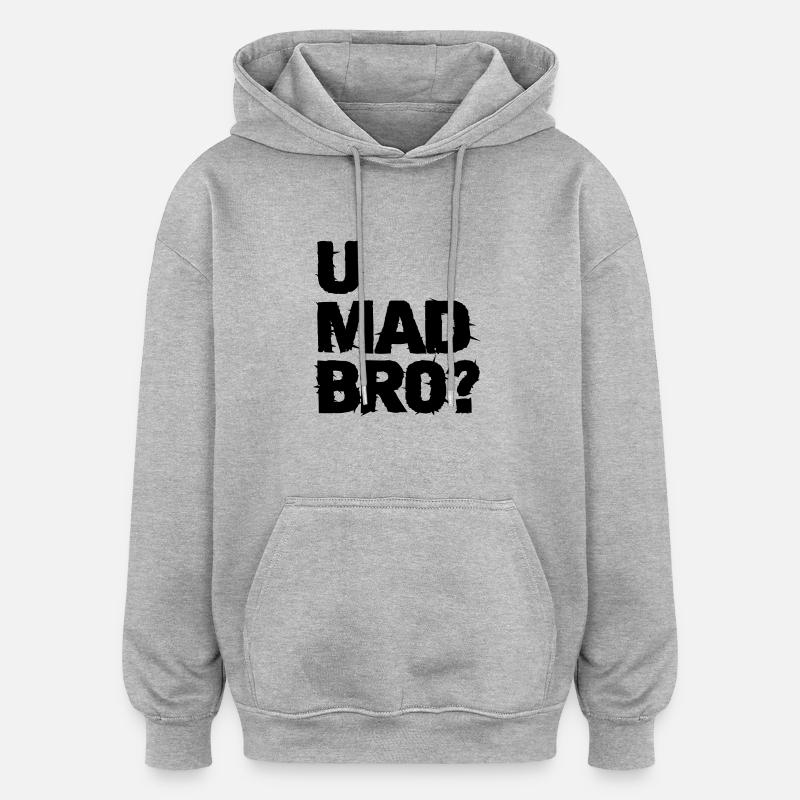 u mad bro? - Sweat à capuche oversize unisexe - gris chiné