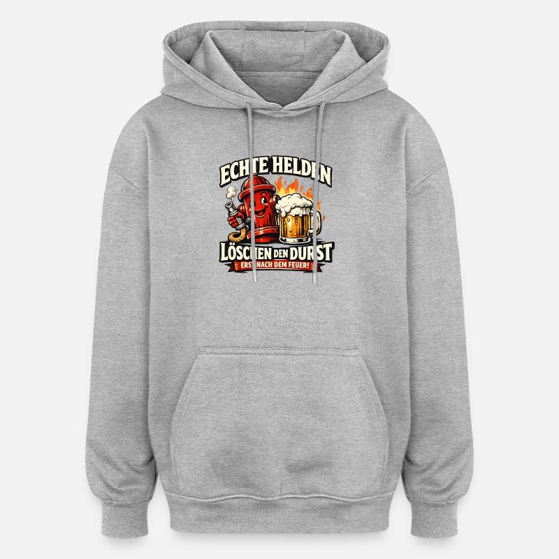 Echte Helden löschen den Durst - Oversized Unisex Hoodie - Grau meliert
