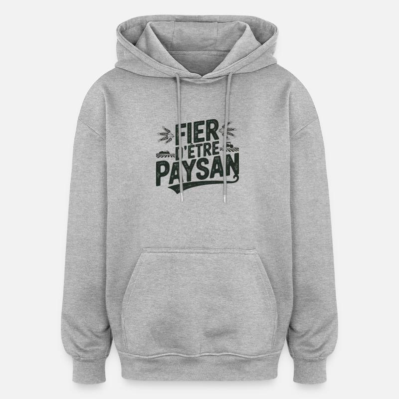 fière d être un paysan - Sweat à capuche oversize unisexe - gris chiné