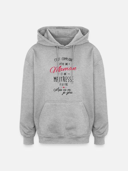 maman et maitresse - Sweat à capuche oversize unisexe - gris chiné