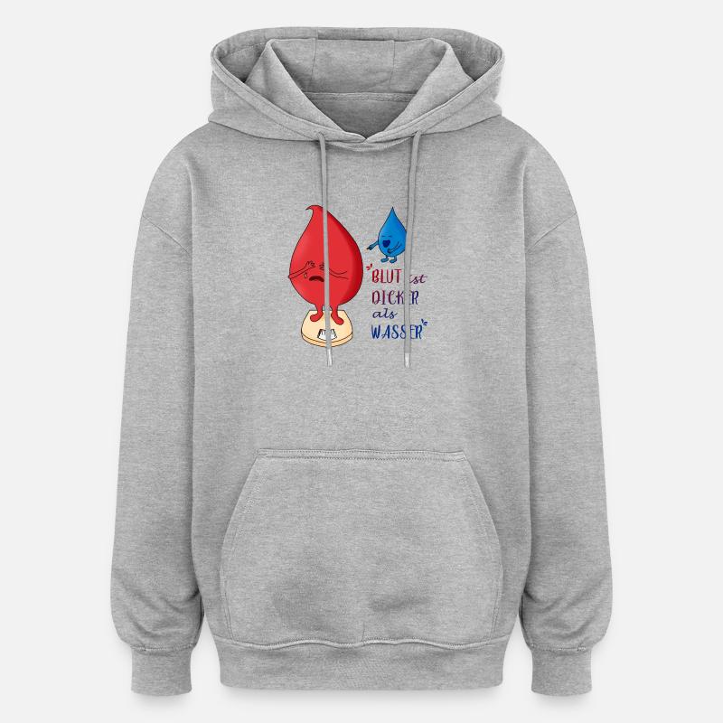 Blut ist dicker als Wasser - Oversized Unisex Hoodie - Grau meliert