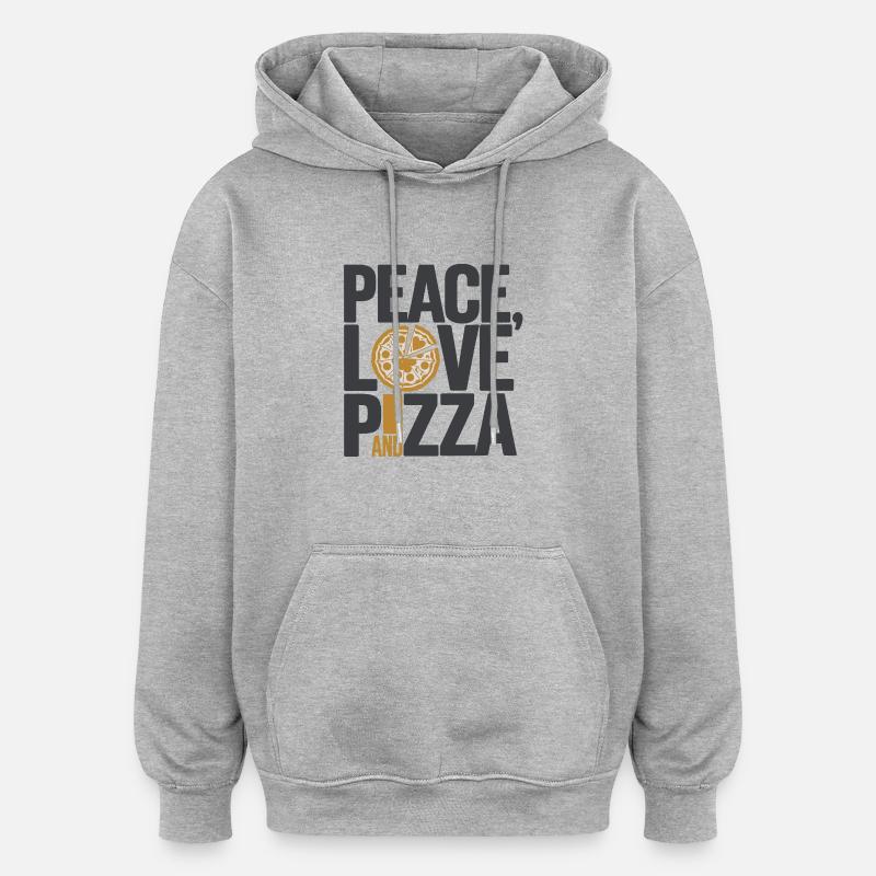 Paix, amour et pizza - Sweat à capuche oversize unisexe - gris chiné