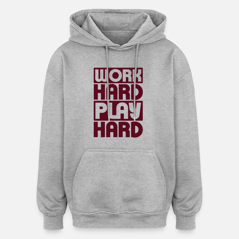 Work Hard Play Hard - Oversized Unisex Hoodie - Grau meliert