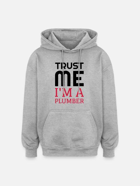Plumber Plumbing Klempner Plombier Plomberie - Oversized Unisex Hoodie - heather grey