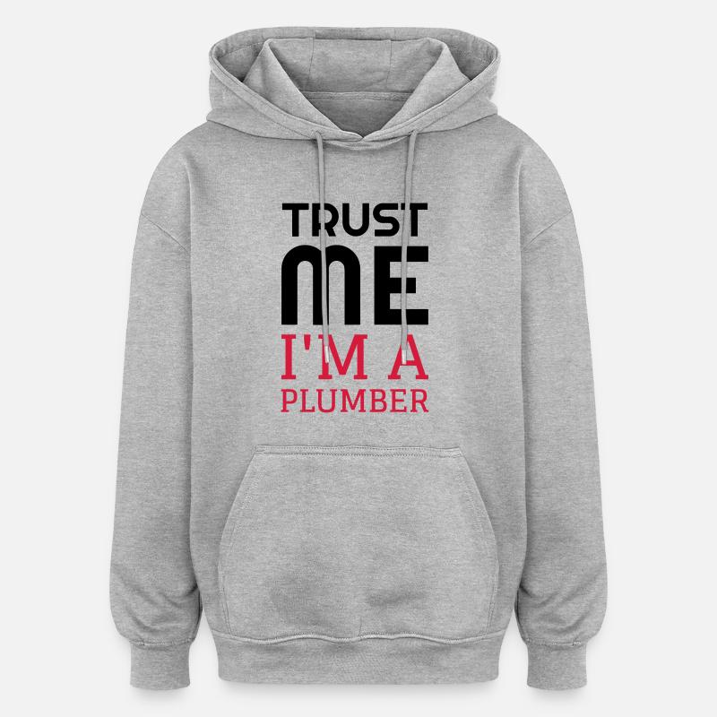 Plombier / Plomberie / Travail / Métier / Job - Sweat à capuche oversize unisexe - gris chiné