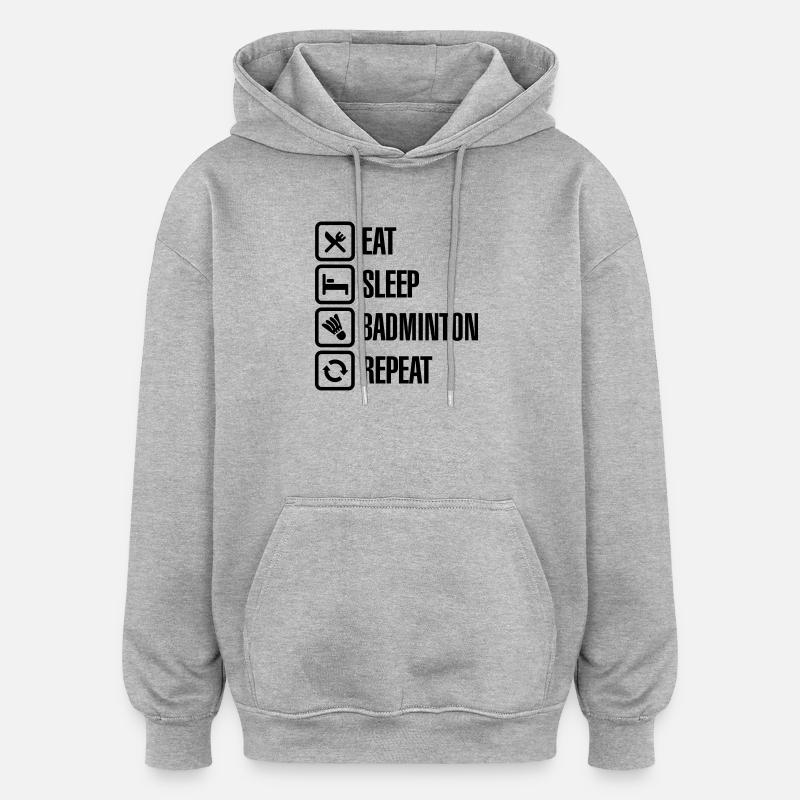 Eat Sleep Badminton Repeat - Sweat à capuche oversize unisexe - gris chiné