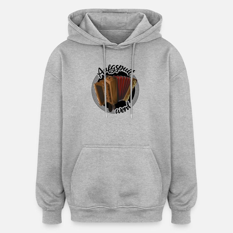 Steirische Harmonika - Aufgspuit werd | ZiachON! - Oversized Unisex Hoodie - Grau meliert