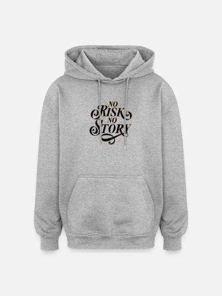 No Risk. No Story. - Oversized Unisex Hoodie - heather grey