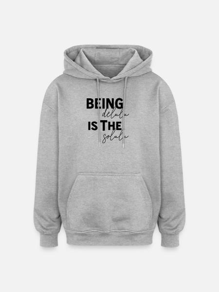 Being Delulu Is The Solulu - Oversized Unisex Hoodie - heather grey