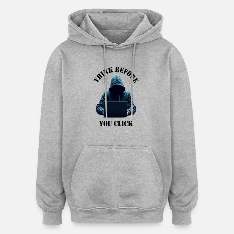 Réfléchissez avant de cliquer - Cybersécurité - Sweat à capuche oversize unisexe - gris chiné