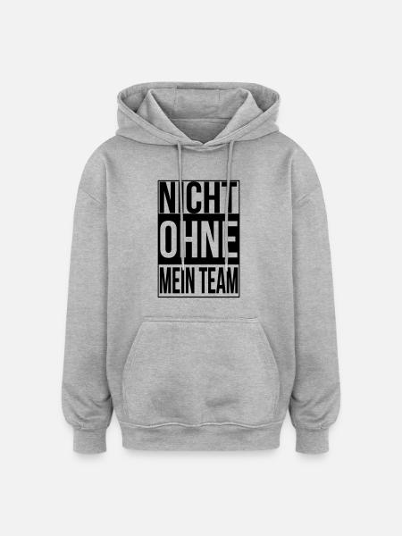 nicht ohne mein team - Oversized Unisex Hoodie - Grau meliert