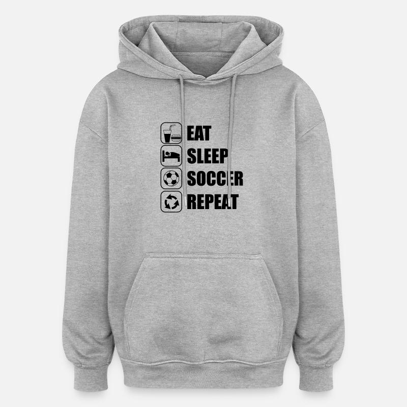 Eat Sleep Soccer Repeat - Sweat à capuche oversize unisexe - gris chiné