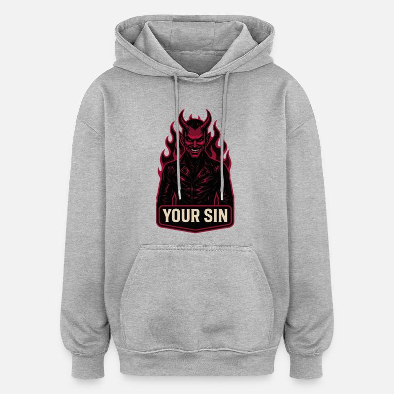 Devil Your Sin, Evil Demon, Hellflames - Oversized Unisex Hoodie - heather grey