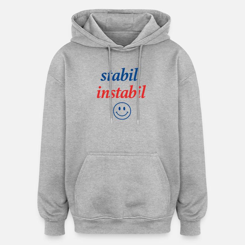 Lettrage stable et instable avec sourire - Sweat à capuche oversize unisexe - gris chiné