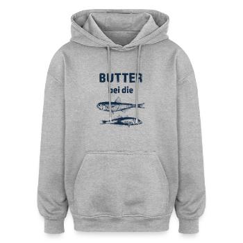Butter bei die Fische, Spruch, Norddeutsch Maritim - Oversized Unisex Hoodie - Grau meliert - Vorne - Noah (186cm)