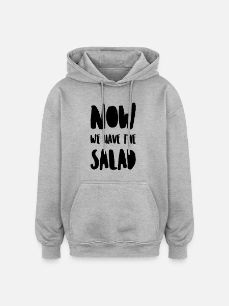Now we have the salad - Oversized Unisex Hoodie - heather grey
