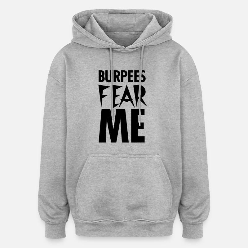 Burpees Fear Me - Sweat à capuche oversize unisexe - gris chiné