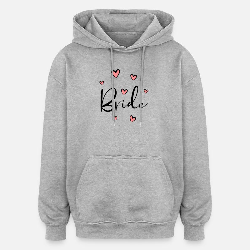 Bride Herz Junggesellinnenabschied Geschenk - Oversized Unisex Hoodie - Grau meliert