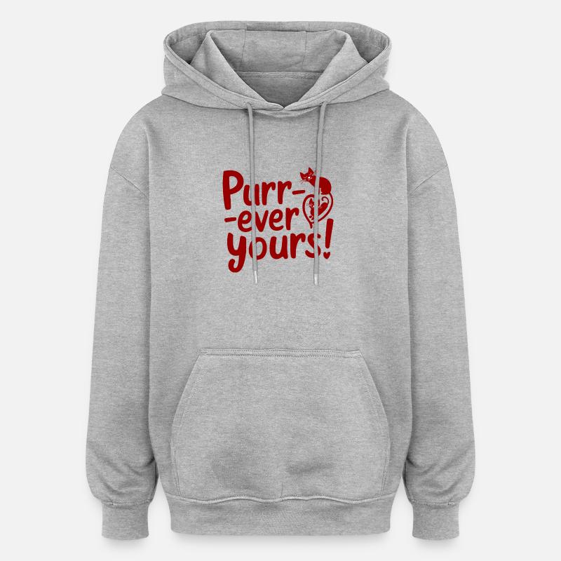 Ronronnez toujours à vous - Sweat à capuche oversize unisexe - gris chiné