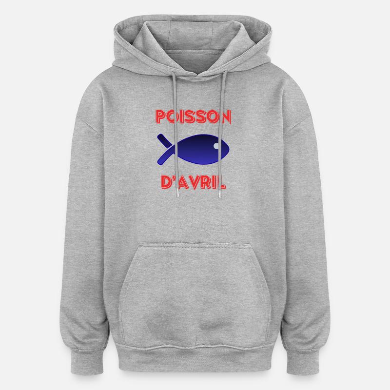 POISSON D'AVRIL - Sweat à capuche oversize unisexe - gris chiné