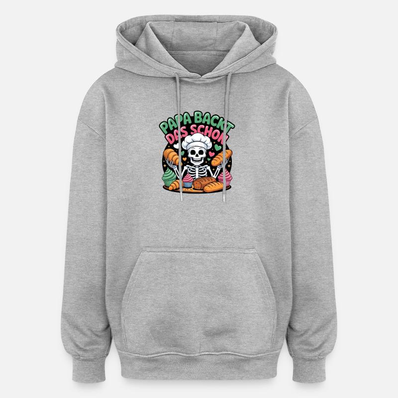 Daddy bakes this nice skeleton chef - Oversized Unisex Hoodie - heather grey