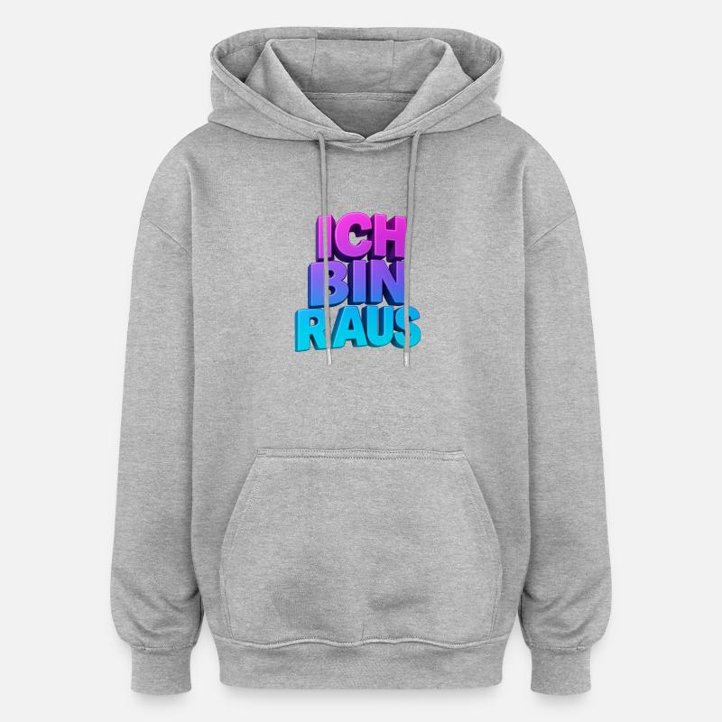 Ich Bin Raus 3D Gradient - Oversized Unisex Hoodie - Grau meliert