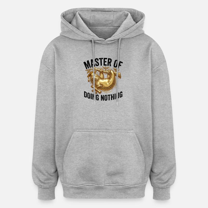Sloth Master of Doing Nothing - Oversized Unisex Hoodie - heather grey