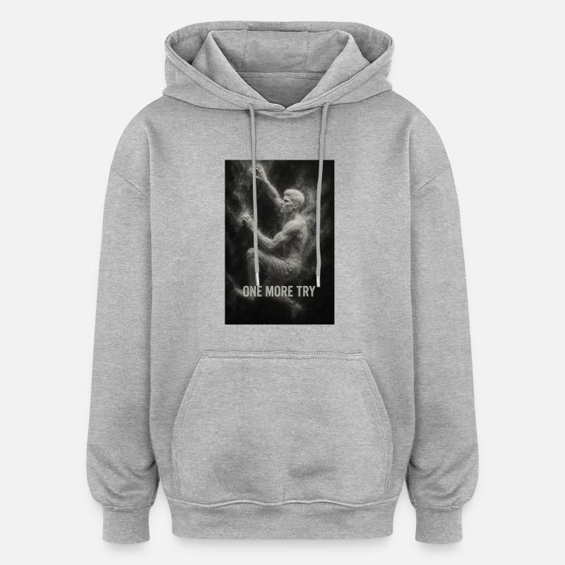 One more try. - Oversized Unisex Hoodie - heather grey