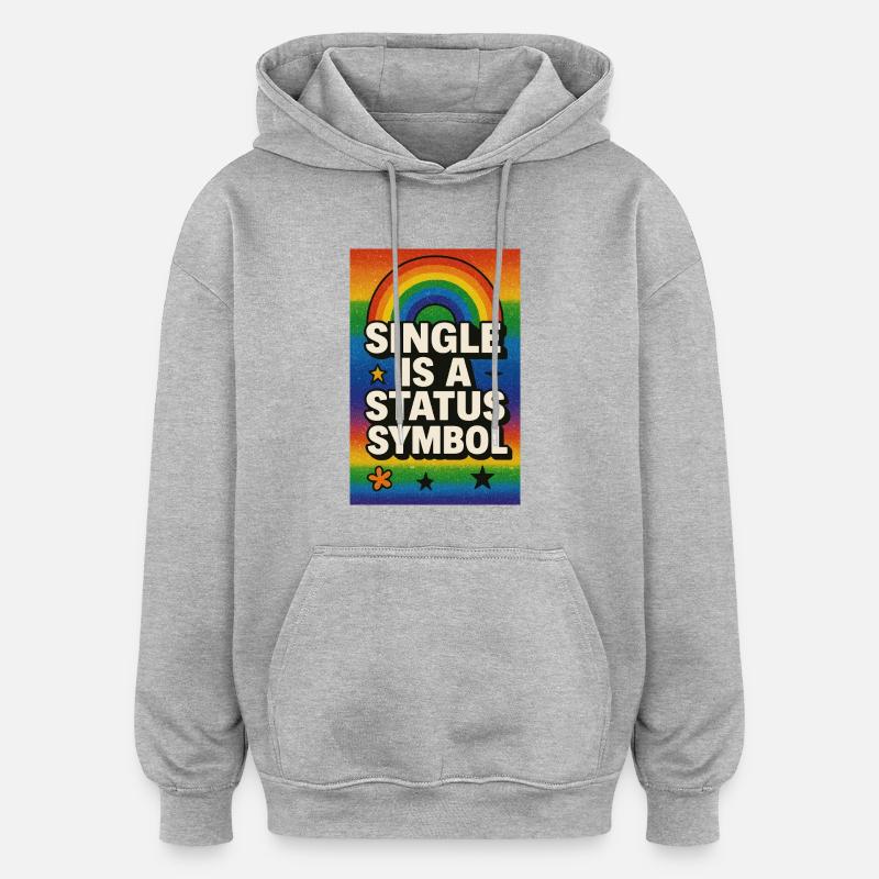 Single ist ein Statussymbol Regenbogen - Oversized Unisex Hoodie - Grau meliert