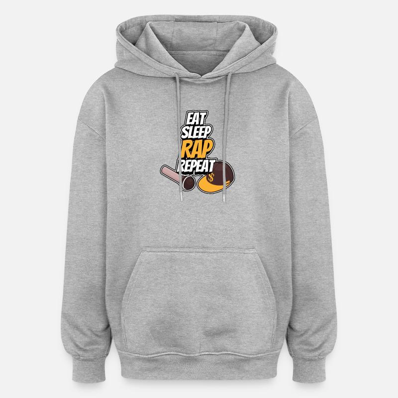Eating - Sleeping - Rapping - Repeating - Oversized Unisex Hoodie - heather grey