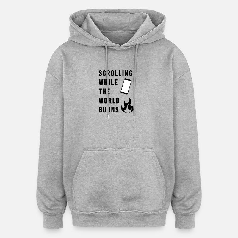 Scrolling While The World Burns - Sweat à capuche oversize unisexe - gris chiné