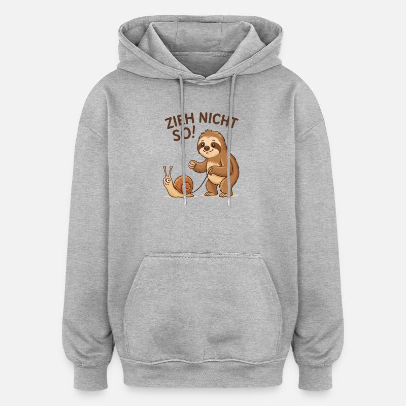 Don't pull like that! Sloth Snail - Oversized Unisex Hoodie - heather grey