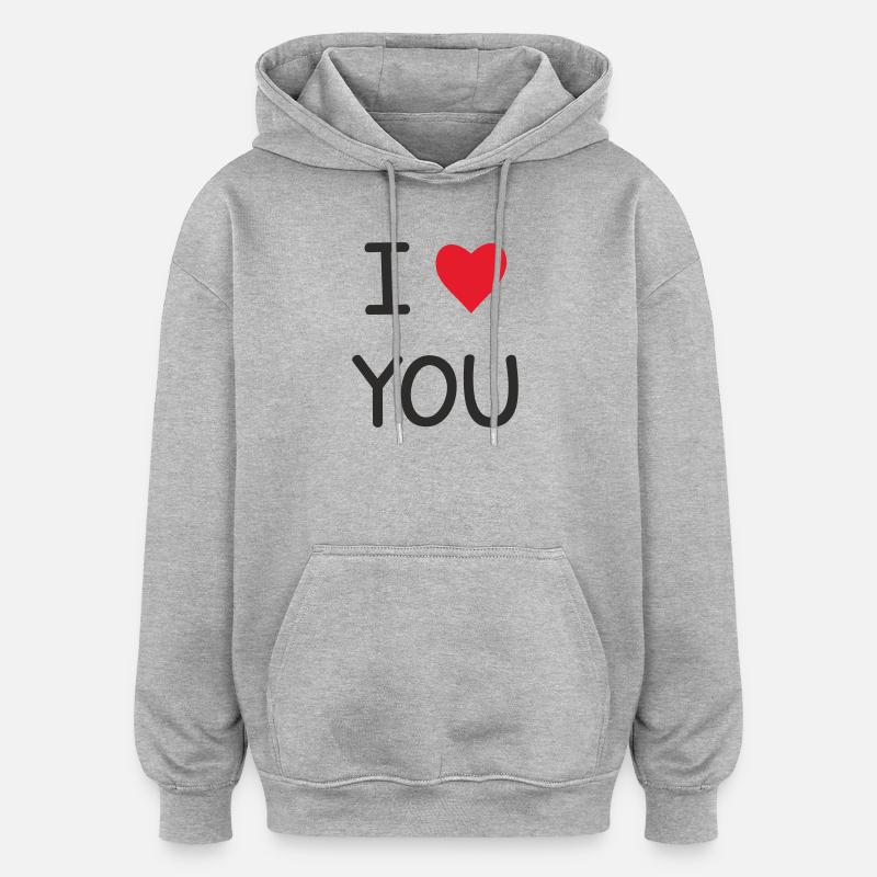 I ❤️ You – Doux Love Text Design - Sweat à capuche oversize unisexe - gris chiné