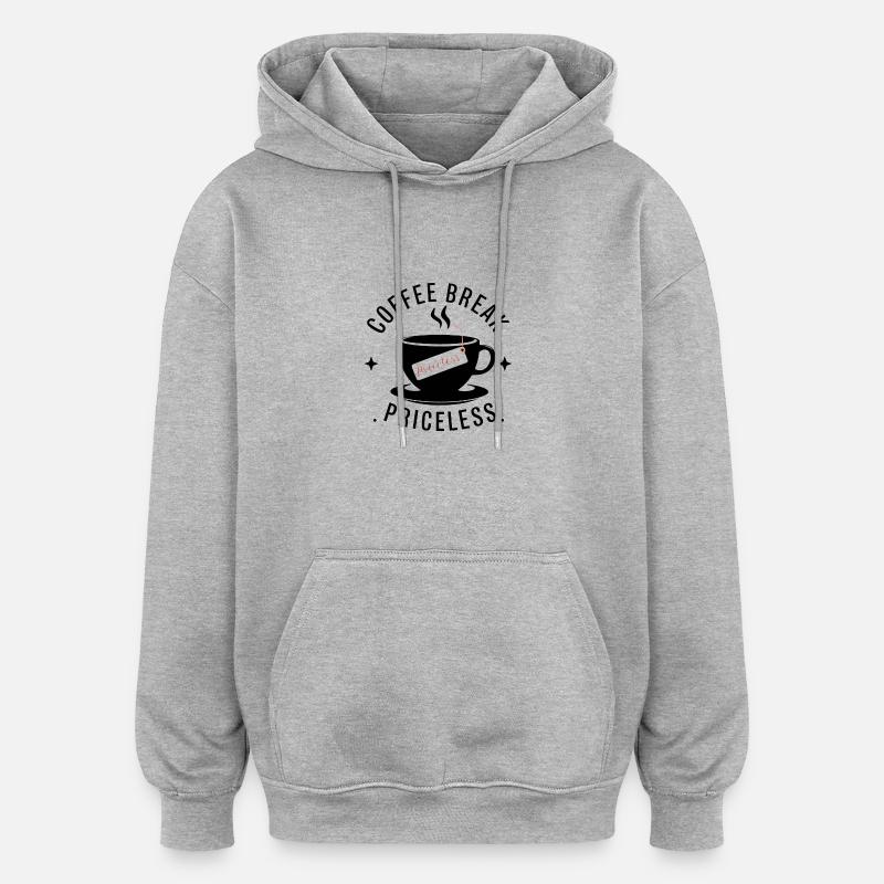 Pause-café - inestimable - Sweat à capuche oversize unisexe - gris chiné