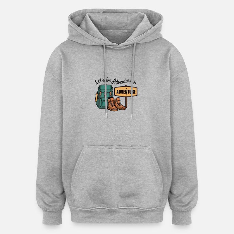 Soyons aventureux. - Sweat à capuche oversize unisexe - gris chiné