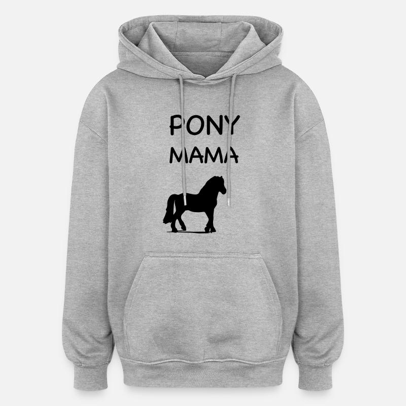 pony mama - Oversized Unisex Hoodie - Grau meliert