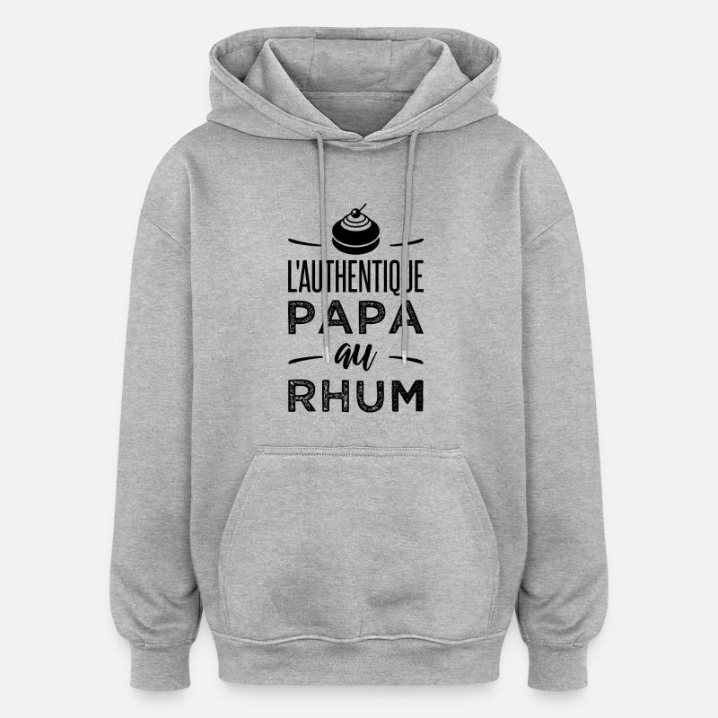 L'authentique papa au rhum - Sweat à capuche oversize unisexe - gris chiné