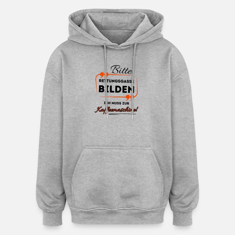 Bitte Rettungsgasse bilden ...- Für Kaffeetrinker - Oversized Unisex Hoodie - Grau meliert
