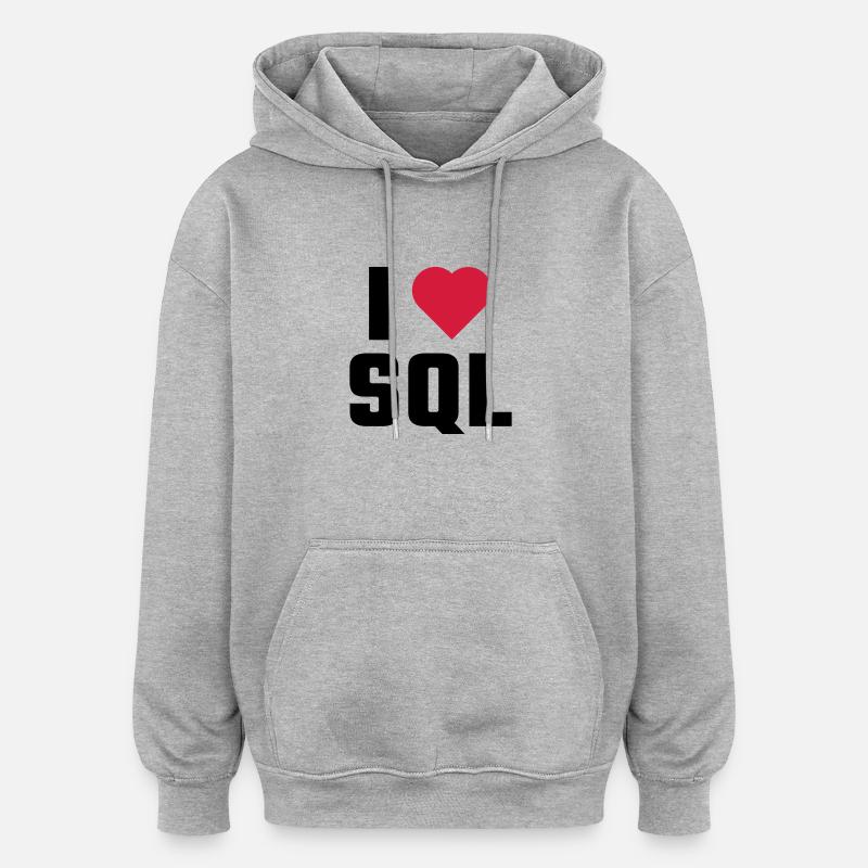 J'aime SQL - Sweat à capuche oversize unisexe - gris chiné
