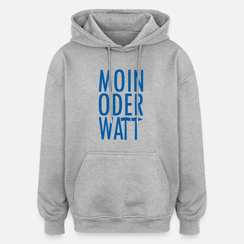 Moin ou Watt Ruhrpott - Sweat à capuche oversize unisexe - gris chiné