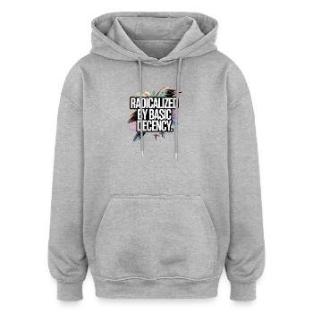 Radicalized by Basic Decency Statement - Oversized Unisex Hoodie - heather grey - Front - Noah (186cm)