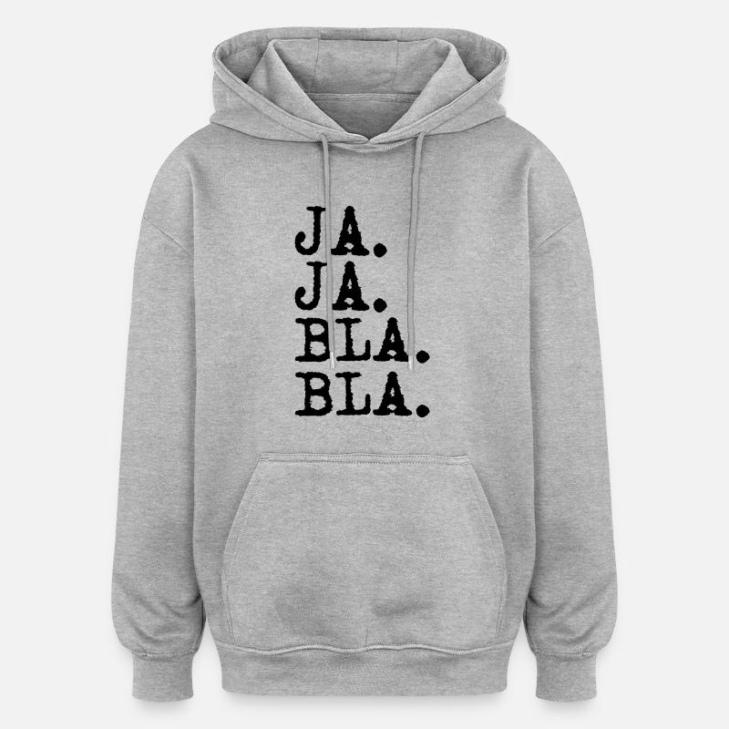 ja ja bla bla - Oversized Unisex Hoodie - Grau meliert