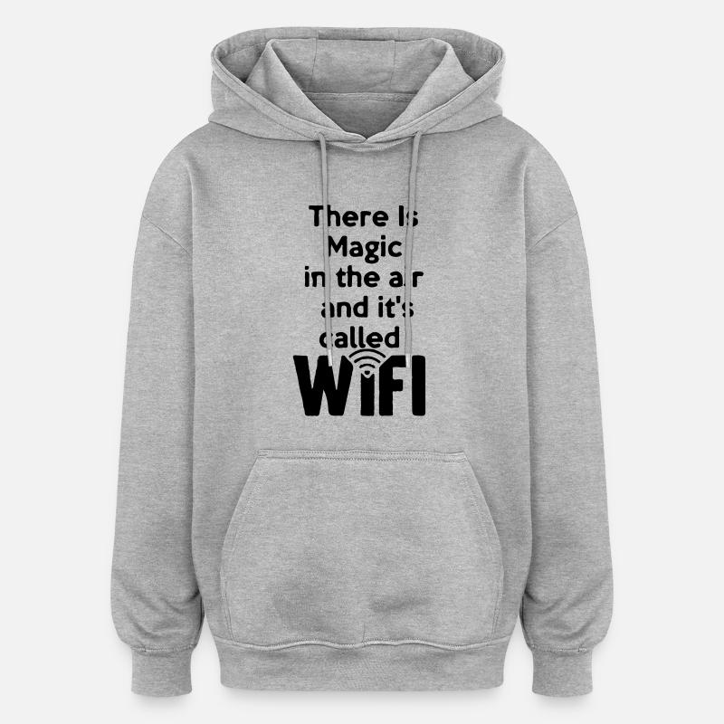 there_is_magic_air_wifi - Sweat à capuche oversize unisexe - gris chiné
