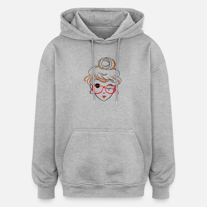 Fille, oublie ça - Sweat à capuche oversize unisexe - gris chiné