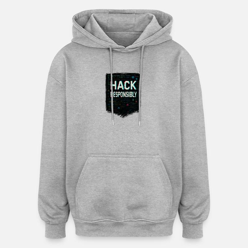 Cybersécurité : Hack Responsibility - Sweat à capuche oversize unisexe - gris chiné