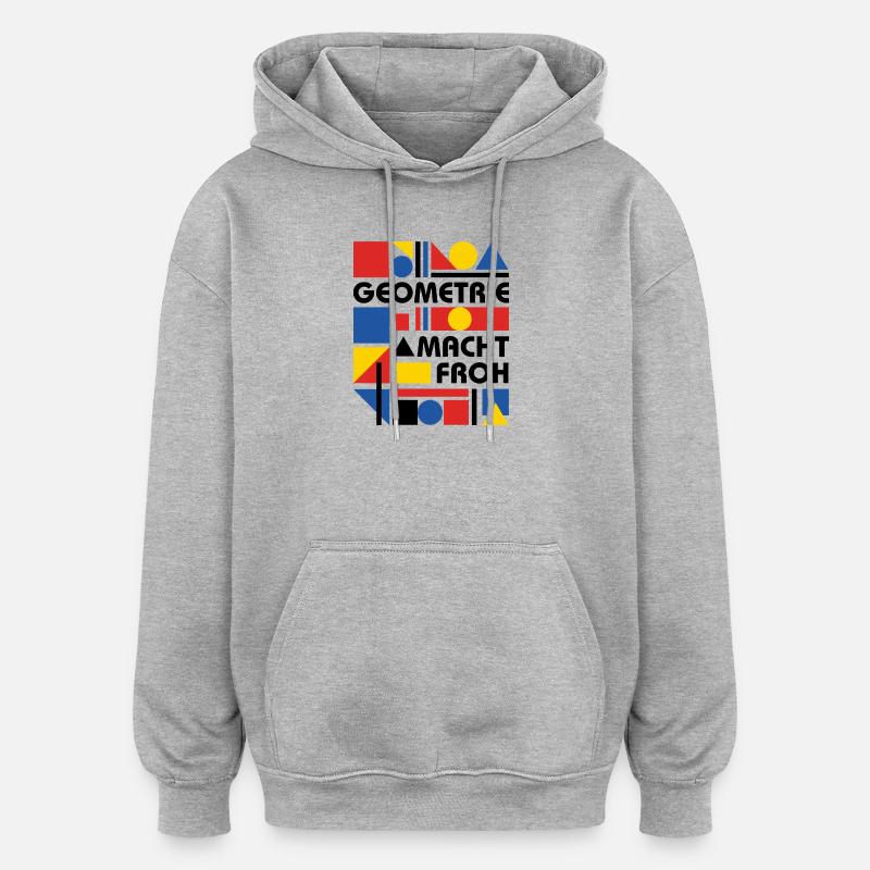 La géométrie te rend heureux - Sweat à capuche oversize unisexe - gris chiné